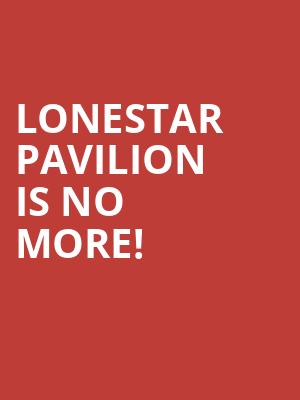 Lonestar Pavilion is no more